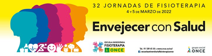 32 Jornadas de Fisioterapia de la Escuela Universitaria de Fisioterapia de la ONCE - “Envejecer con Salud”
