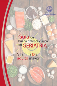 Guía de buena práctica clínica en Geriatría: Vitamina D en el adulto mayor