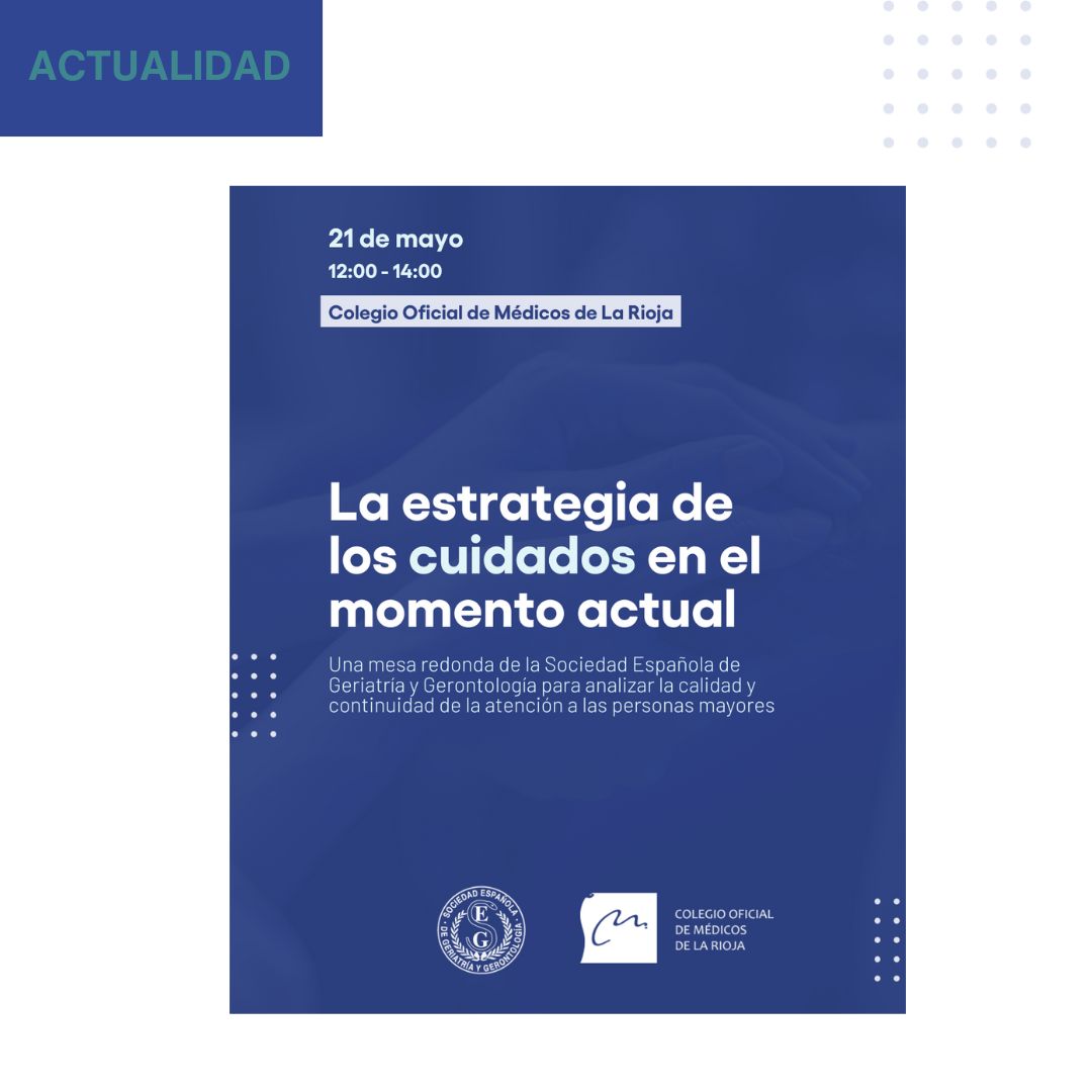 <p>La SEGG organiza una mesa de debate sobre la estrategia de cuidados en La Rioja</p>
