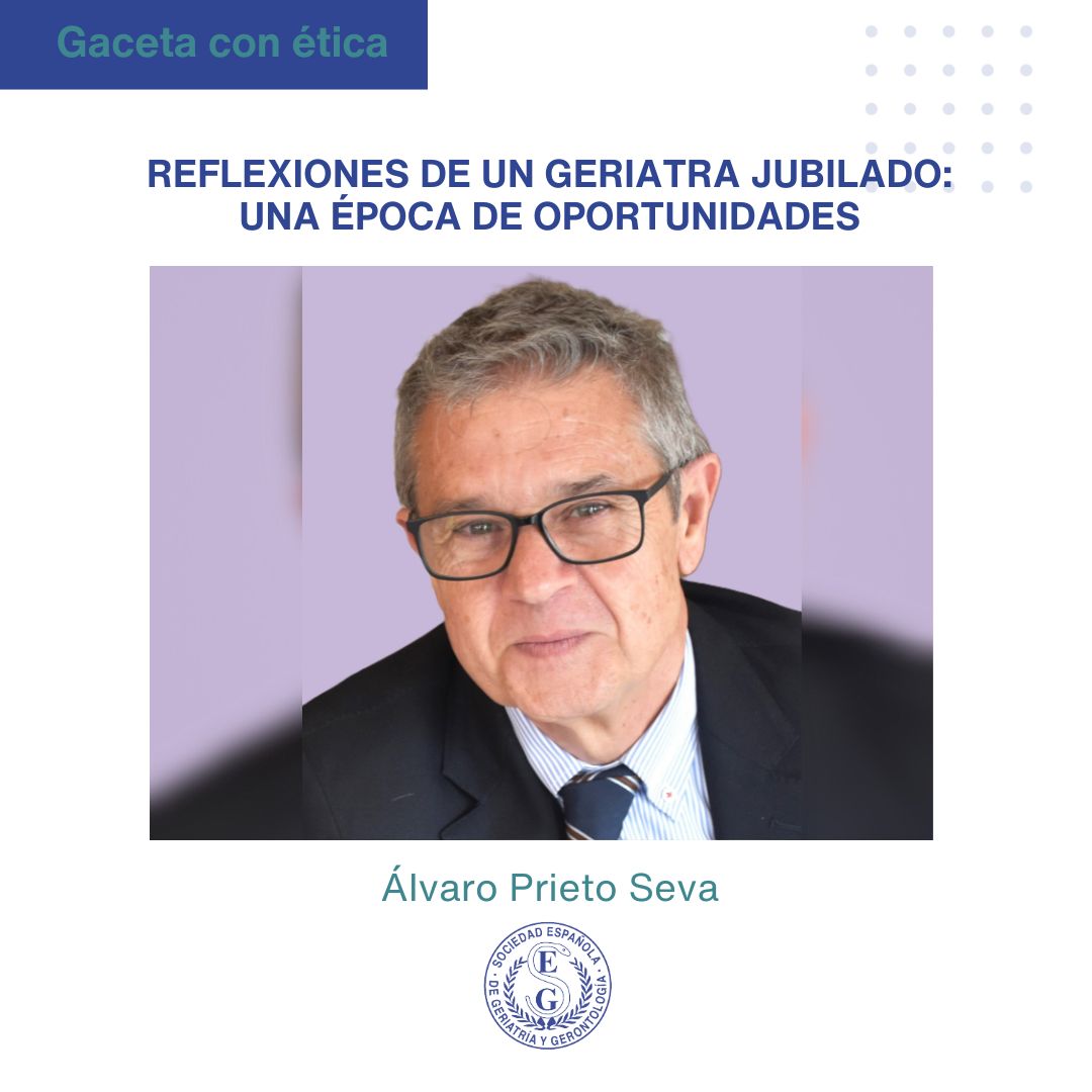 Reflexiones de un geriatra jubilado: una época de oportunidades
