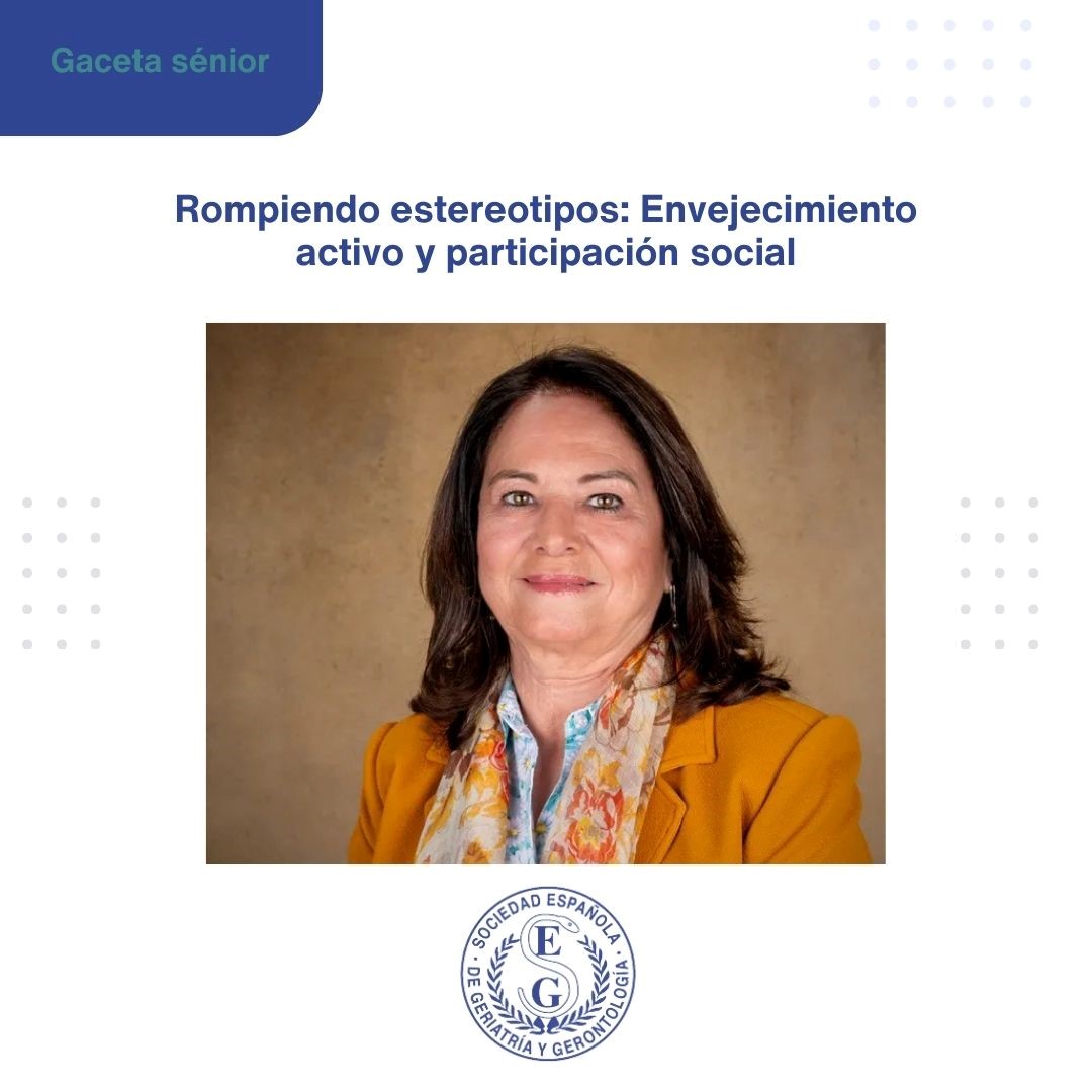 <p>GACETA SENIOR.&nbsp;ROMPIENDO ESTEREOTIPOS:&nbsp; ENVEJECIMIENTO ACTIVO Y PARTICIPACI&Oacute;N SO