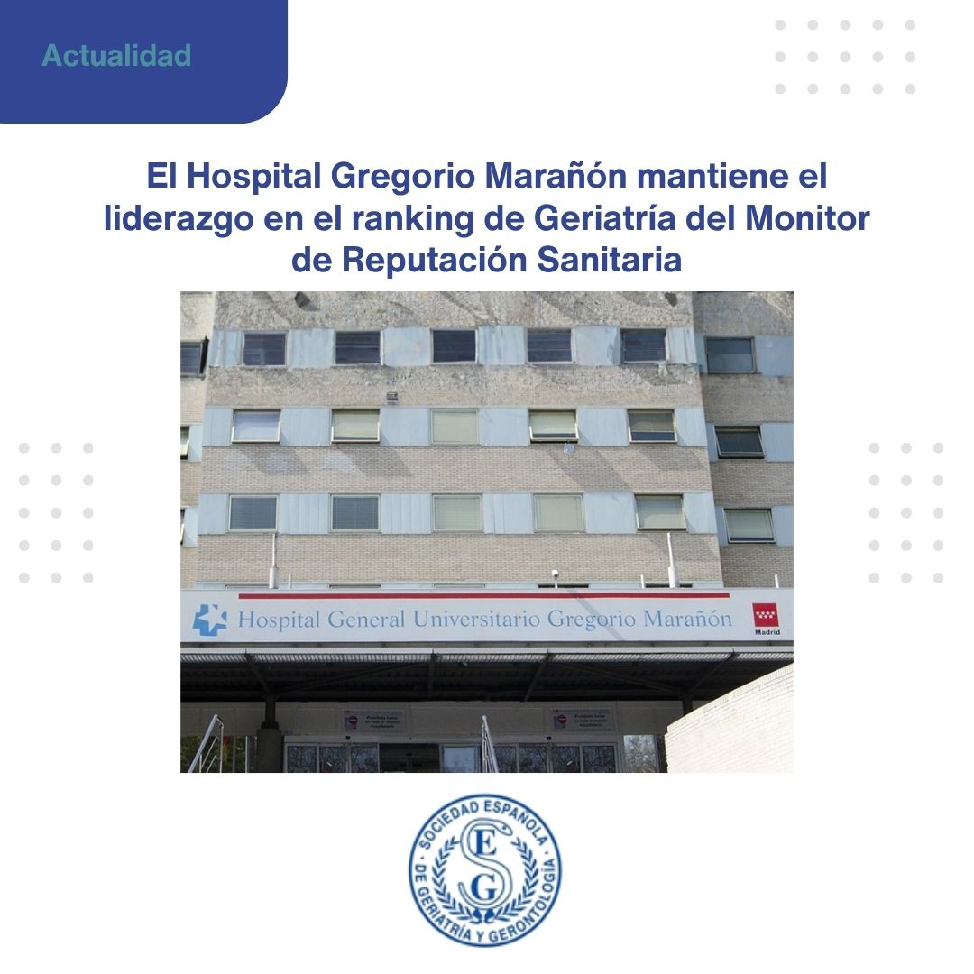 <p>El Hospital Gregorio Mara&ntilde;&oacute;n mantiene el liderazgo en el ranking de Geriatr&iacute;