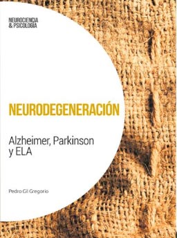 <p><strong>Neurodegeneración: Alzheimer, Párkinson y ELA</strong></p>